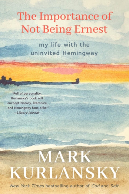 Front cover of The Importance of Not Being Ernest by Mark Kurlansky, hardback