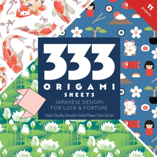 333 Origami Sheets Japanese Designs for Luck & Fortune : High-Quality Double-Sided Paper Pack Book - C&T Publishing