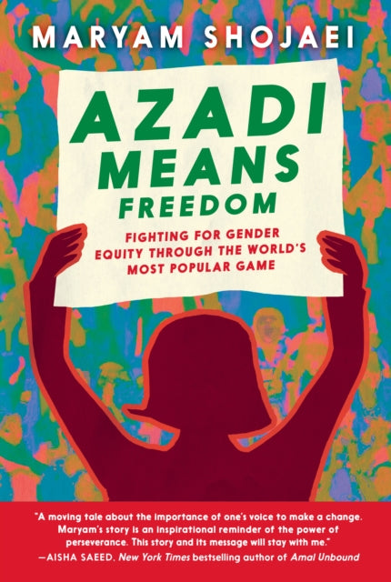 Front cover of Azadi Means Freedom by Maryam Shojaei, hardback