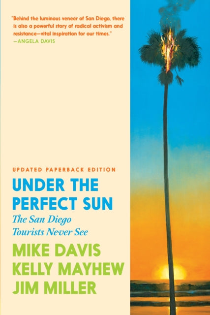 Under the Perfect Sun : The San Diego Tourists Never See - Jim Miller