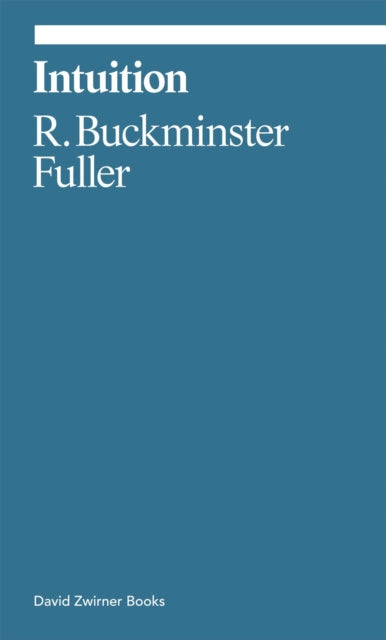 Intuition - Buckminster Fuller