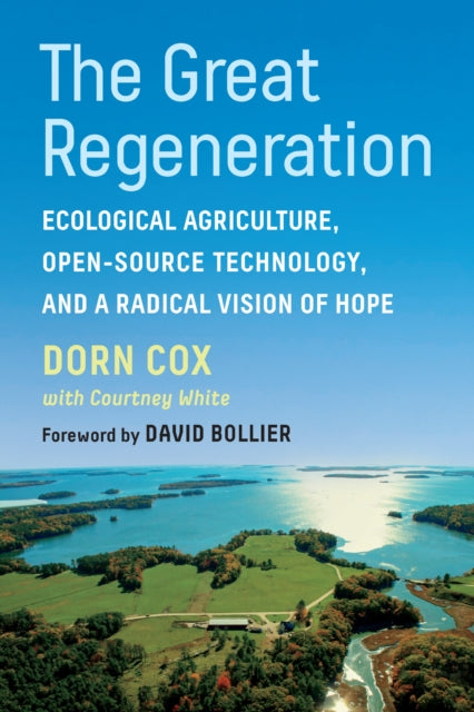 Front cover of The Great Regeneration by Courtney White, paperback