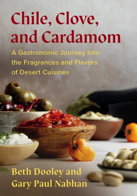 Front cover of Chile, Clove, and Cardamom by Beth Dooley, paperback