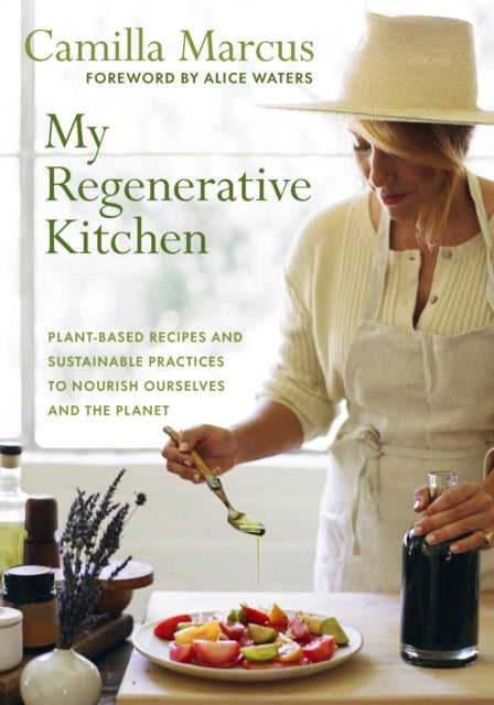 Front cover of My Regenerative Kitchen by Alice Waters, hardback
