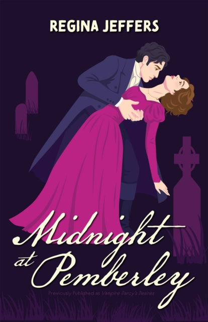Midnight at Pemberley : A Vampire Pride and Prejudice Retelling - Regina Jeffers