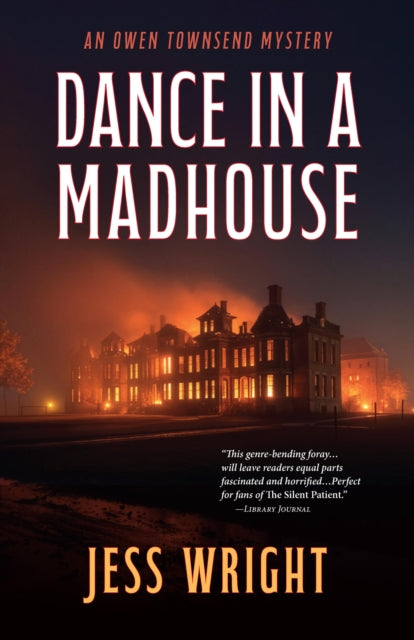Dance in a Madhouse : A Novel - Jess Wright