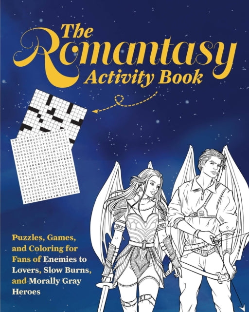 The Romantasy Activity Book : Puzzles, Games, and Coloring for Fans of Enemies to Lovers, Slow Burns, and Morally Gray Heroes - Editors of Ulysses Press