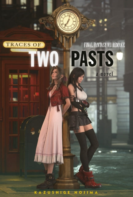 Final Fantasy Vii Remake: Traces Of Two Pasts - Kazushige Nojima