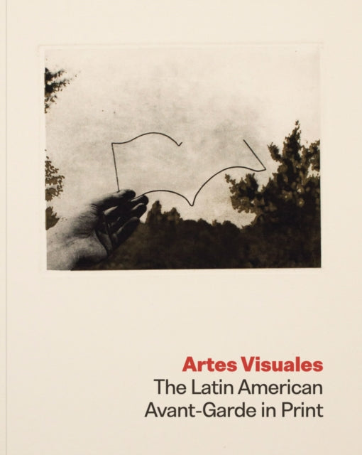 Artes Visuales : The Latin American Avant-Garde in Print - Andee Berberich