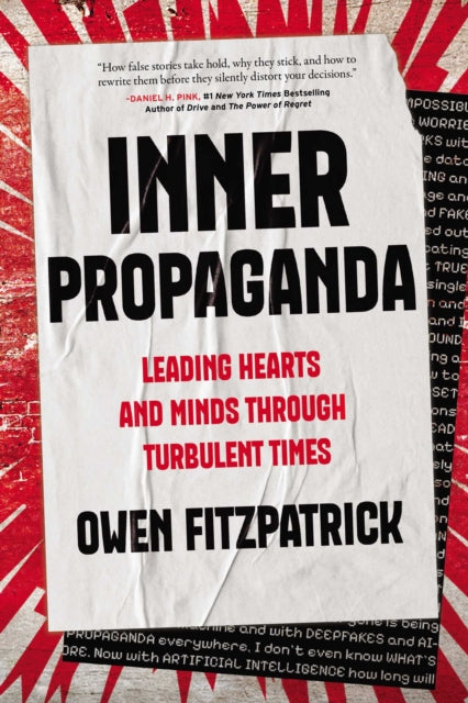 Inner Propaganda : Leading Hearts and Minds Through Turbulent Times - Owen Fitzpatrick