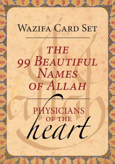 The 99 Beautiful Names of Allah : Physicians of the Heart Wazifa Card Set - Muqaddam