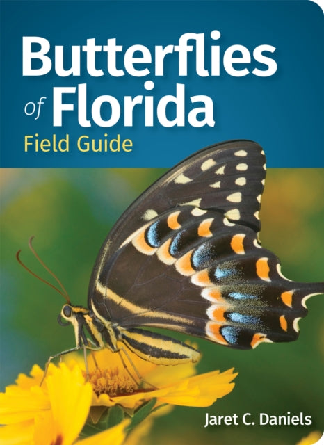 Butterflies of Florida Field Guide - Jaret C. Daniels