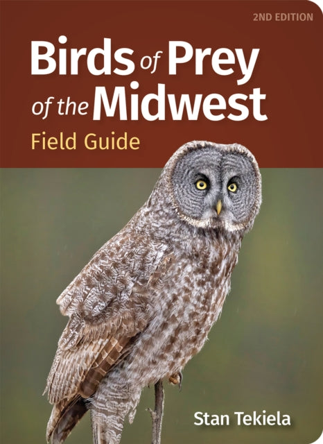 Birds of Prey of the Midwest Field Guide - Stan Tekiela