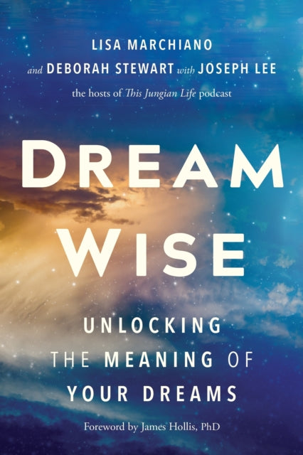 Dream Wise : Unlocking the Meaning of Your Dreams - Deborah Stewart