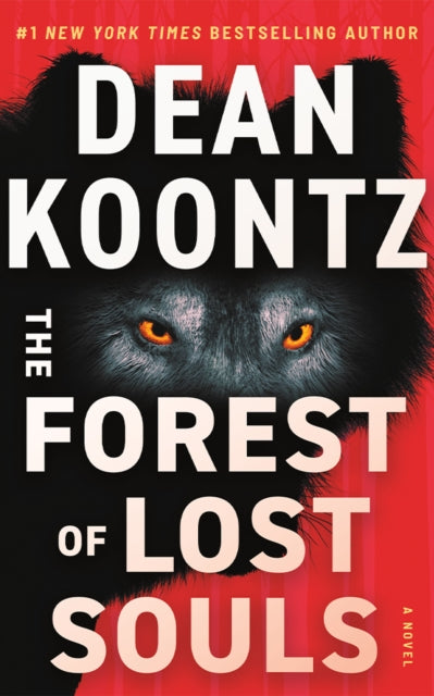 The Forest of Lost Souls : A Novel - Dean Koontz