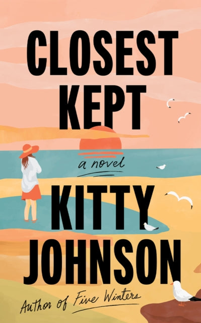 Closest Kept : A Novel - Kitty Johnson