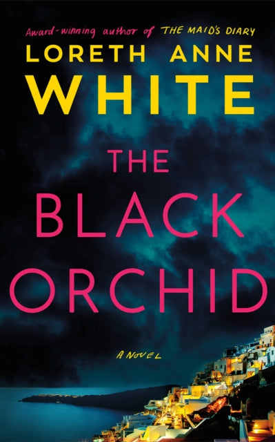 The Black Orchid : A Novel - Loreth Anne White