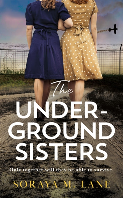 The Underground Sisters - Soraya M. Lane