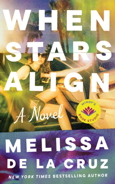 When Stars Align : A Novel - Melissa de la Cruz
