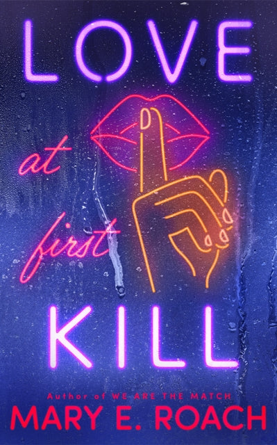 Love at First Kill - Mary E. Roach