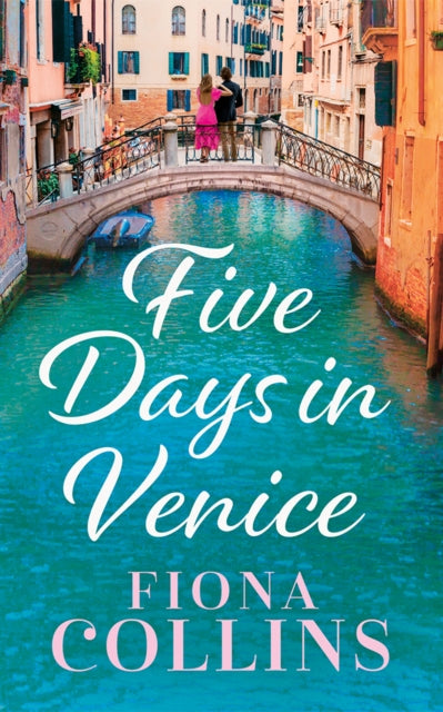 Front cover of Five Days in Venice by Fiona Collins, paperback
