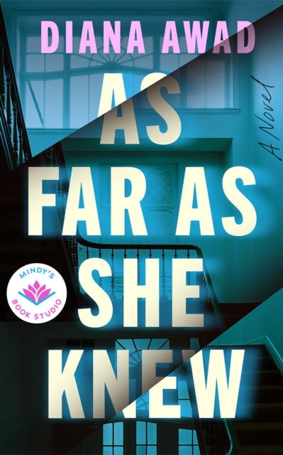 As Far as She Knew : A Novel - Diana Awad