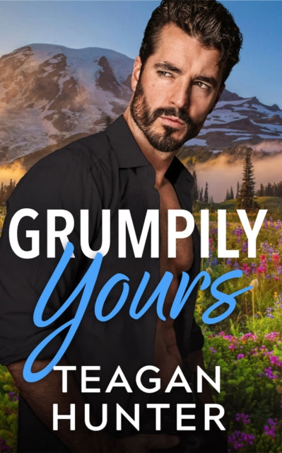 Grumpily Yours - Teagan Hunter