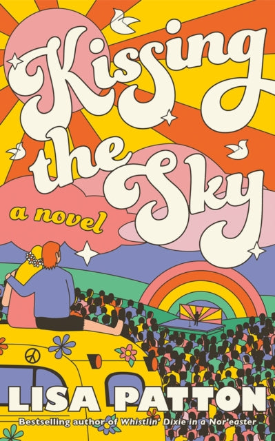Kissing the Sky : A Novel - Lisa Patton