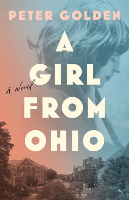 A Girl from Ohio : A Novel - Peter Golden