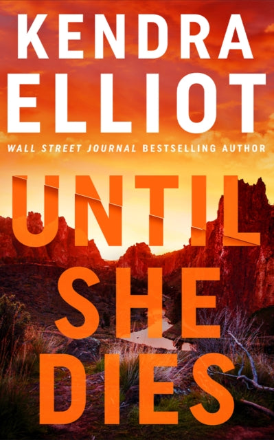 Until She Dies - Kendra Elliot