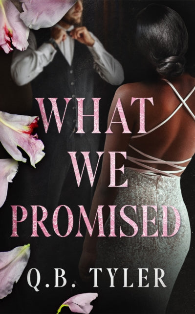 What We Promised - Q.B. Tyler