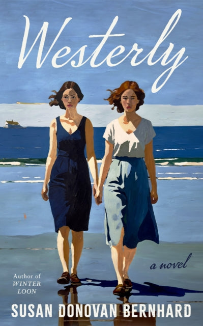 Westerly : A Novel - Susan Donovan Bernhard