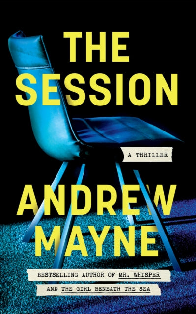 The Session : A Thriller - Andrew Mayne