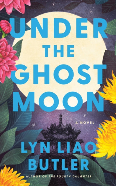Under the Ghost Moon : A Novel - Lyn Liao Butler
