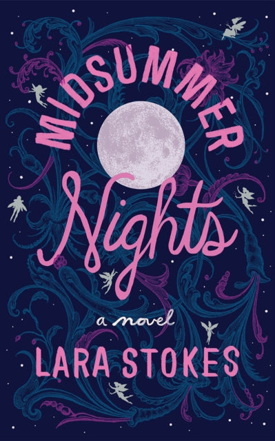 Midsummer Nights : A Novel - Lara Stokes
