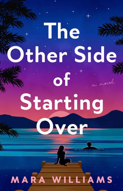 The Other Side of Starting Over : A Novel - Mara Williams