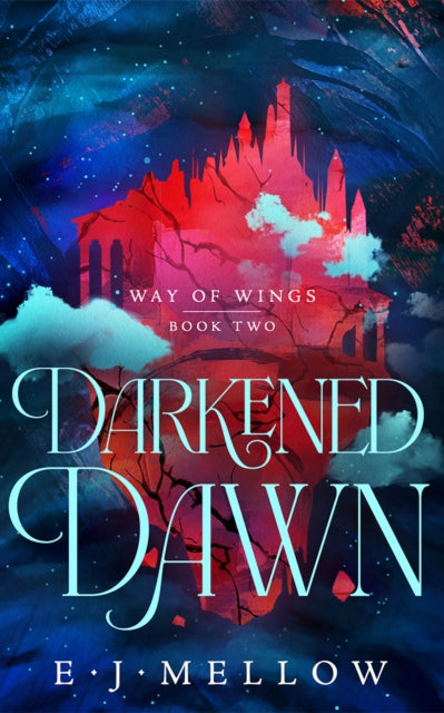 Darkened Dawn - E.J. Mellow