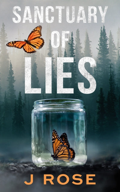 Sanctuary of Lies - J Rose