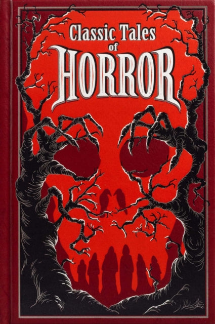 Classic Tales of Horror (Deluxe Leatherbound Edition) - Editors of Canterbury Classics