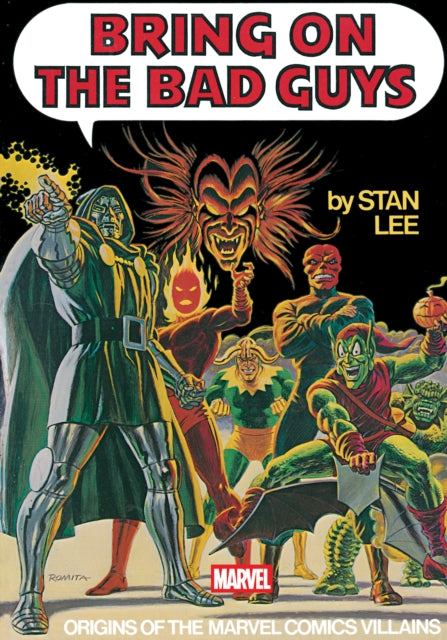 Bring on the Bad Guys : Origins of the Marvel Comics Villains - Stan Lee