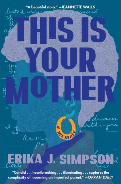 This Is Your Mother : A Memoir - Erika J Simpson