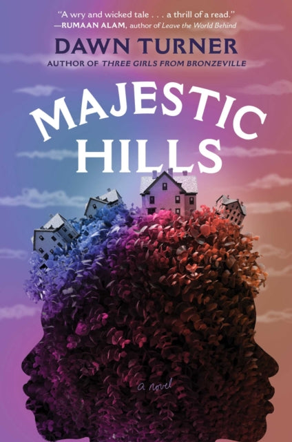 Majestic Hills : A Novel - Dawn Turner