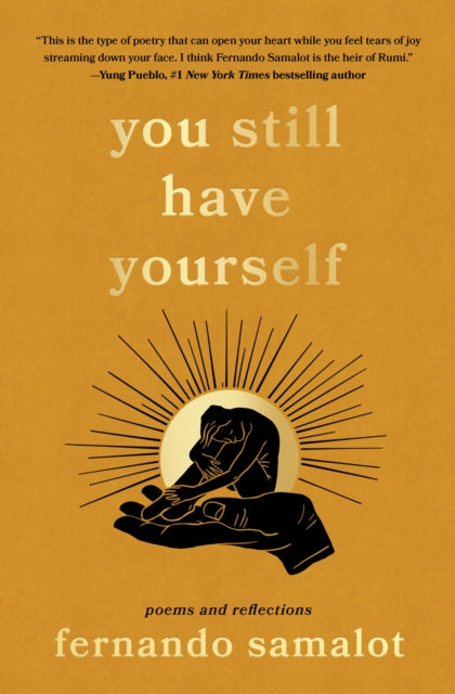 you still have yourself : poems and reflections - Fernando Samalot