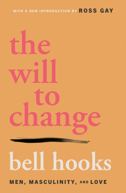 Front cover of The Will to Change by bell hooks, paperback