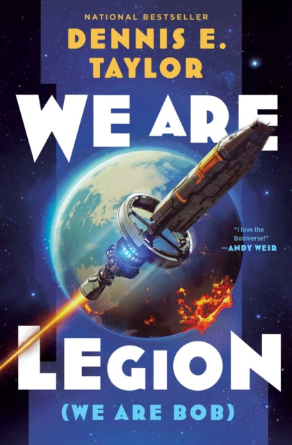 We Are Legion (We Are Bob) : Bobiverse: Book 1 Volume 1 - Dennis E. Taylor