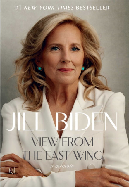 View from the East Wing : A Memoir - Dr Jill Biden
