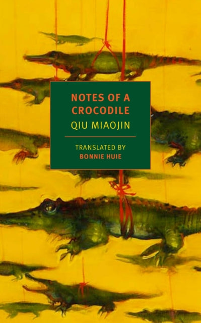 Front cover of Notes of a Crocodile by Bonnie Huie, paperback