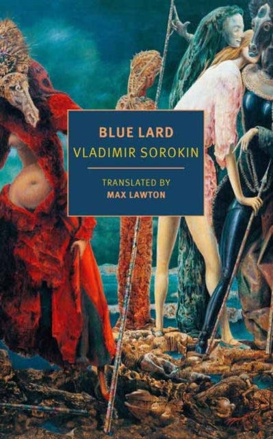 Blue Lard - Vladimir Sorokin