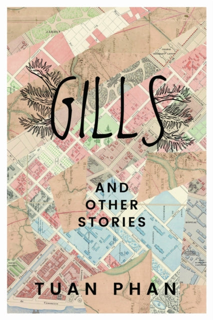 Gills : And Other Stories - Tuan Phan