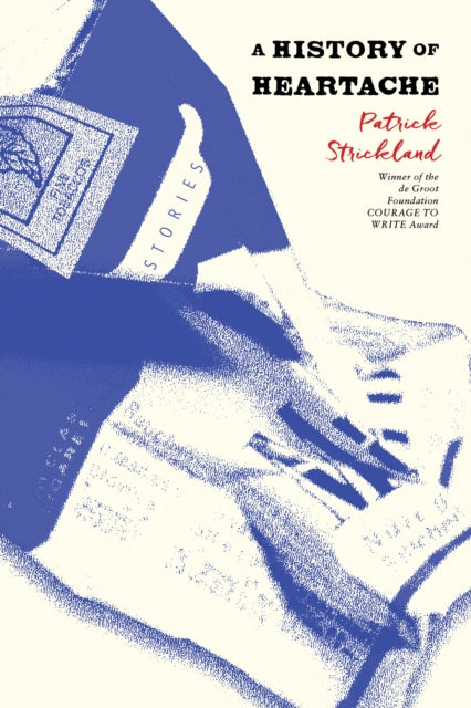 A History of Heartache - Patrick Strickland